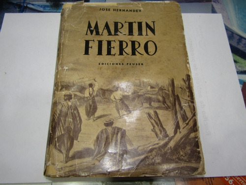 Martin Fiero - Jose Hernandez. Ediciones Peuser - 2949