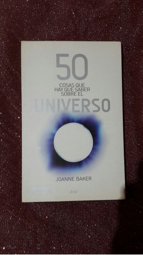 50 Cosas Que Hay Que Saber Sobre El Universo 