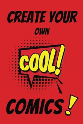 Libro: Create Your Own Comics: Draw Your Story