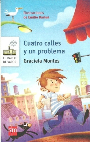 Cuatro Calles Y Un Problema - Graciela Montes