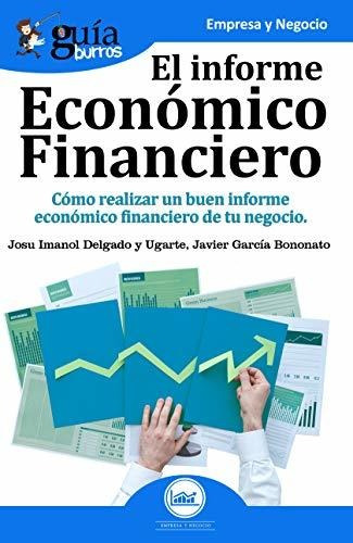 Guíaburros El Informe Económico Financiero: Cómo Realizar Un