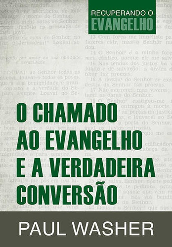 O Chamado Ao Evangelho E A Verdadeira Conversão - Fiel