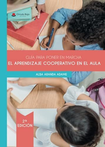 Libro Guía Para Poner En Marcha El Aprendizaje Cooperativo E