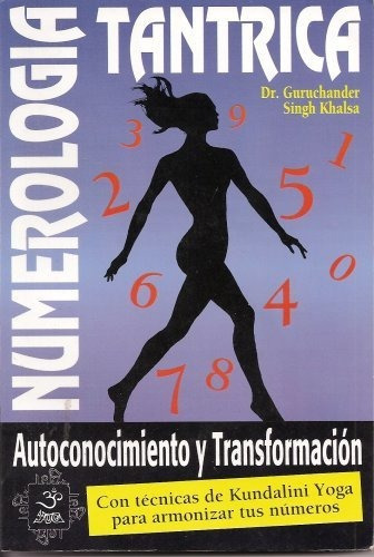 Numerologia Tantrica: Numerologia Tantrica, De Singh Khalsa, Guruchander. Editorial Yug, Tapa Blanda, Edición 2013 En Español, 2013