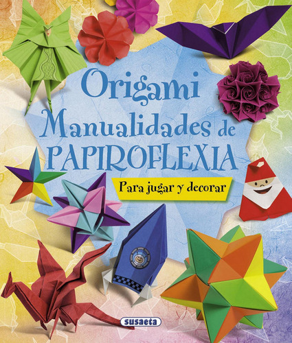 Origami. Manualidades De Papiroflexia (libro Original)