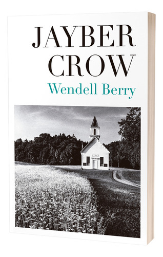 Livro Jayber Crow por Wendell Berry 2022 em Português Editora Thomas Nelson Brasil