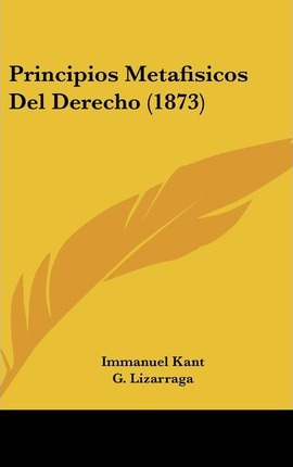 Libro Principios Metafisicos Del Derecho (1873) - Immanue...