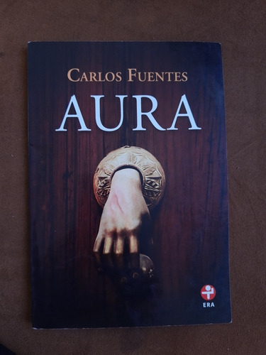 Aura. Carlos Fuentes. Editorial Era.