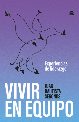 Libro Vivir En Equipo - Juan Bautista Segonds - Ediciones  