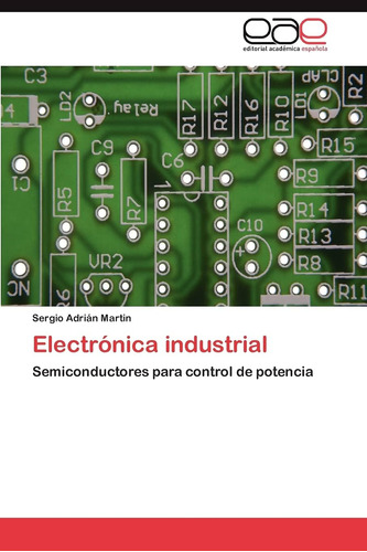 Libro: Electrónica Industrial: Semiconductores Para Control