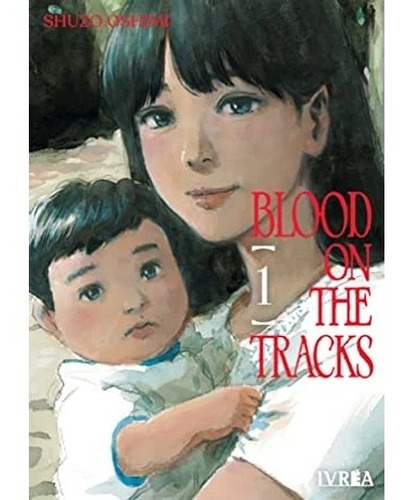 Manga Blood On The Tracks 01 - Shuzo Oshimi