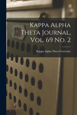 Libro Kappa Alpha Theta Journal, Vol. 69 No. 2 - Kappa Al...