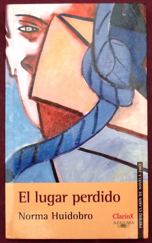 El Lugar Perdido - Norma Huidobro - Novela - Alfaguara 2007