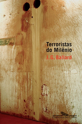 Terroristas Do Milênio - J. G. Ballard