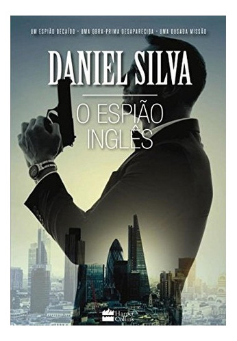 O Espião Inglês: O Espião Inglês, De Silva, Daniel. Editora Harper Collins, Capa Mole, Edição 1 Em Português