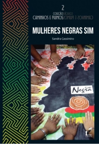Mulheres Negras Sim, De Sandra Cassimiro., 2019