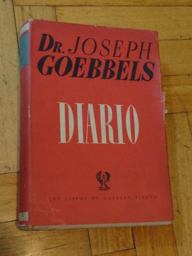 Dr. Joseph Goebbels. Diario. Primera Edición. 1949&-.