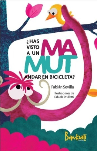 ¿ Has Visto A Un Mamut Andar En Bicicleta ? - En Mayúsculas