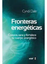 Comprar Fronteras Energéticas. Conoce, Sana Y Fortalece
