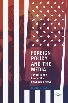 Libro Foreign Policy And The Media: The Us In The Eyes Of...