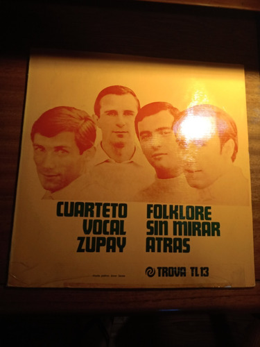 Vinilo Cuarteto Vocal Zupay - Folklore Sin Mirar Atras