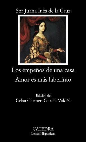 Los Empeños De Una Casa; Amor Es Más Laberinto (letras Hispá