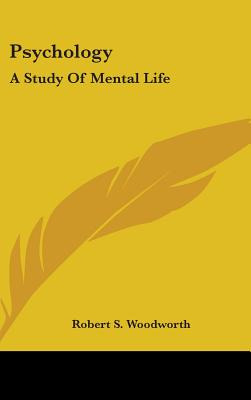 Libro Psychology: A Study Of Mental Life - Woodworth, Rob...