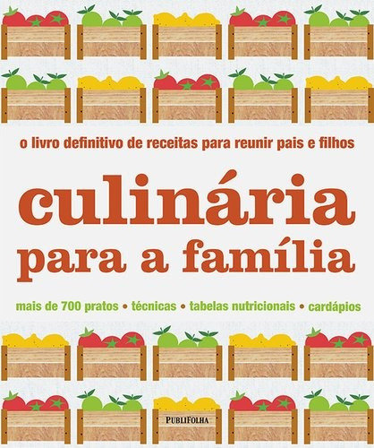 Culinária para a família, de Bretherton, Caroline. Editora Distribuidora Polivalente Books Ltda, capa dura em português, 2015