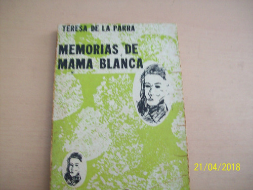 Teresa De La Parra. Memorias De Mamá Blanca