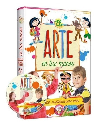 Taller De Plástica Para Niños Libro El Arte En Tus Manos