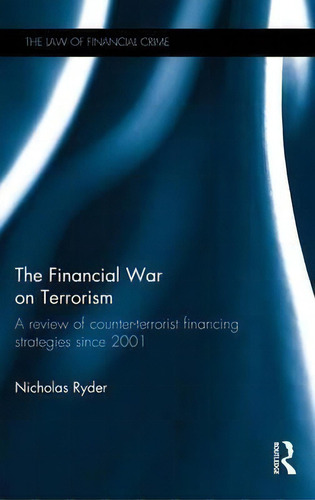 The Financial War On Terrorism, De Nicholas Ryder. Editorial Taylor Francis Ltd, Tapa Dura En Inglés