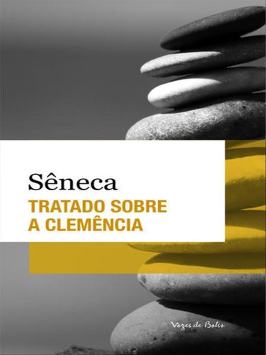 Tratado Sobre A Clemência - Ed. De Bolso, De Seneca, Lucius Annaeus. Editora Vozes De Bolso, Capa Mole Em Português