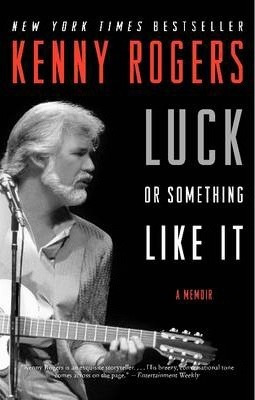 Libro Luck Or Something Like It : A Memoir - Kenny Rogers