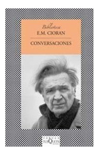 Conversaciones / Cioran E. M.