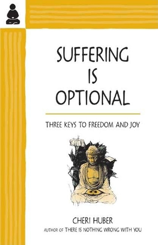 Libro:  Suffering Is Optional: Three Keys To Freedom And Joy