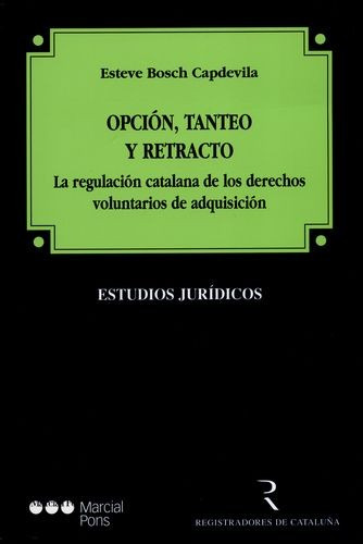 Libro Opción, Tanteo Y Retracto. La Regulación Catalana De