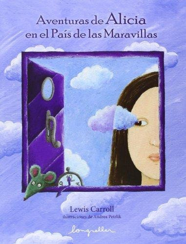 Aventuras De Alicia En El Pais De Las Maravillas - Carroll,