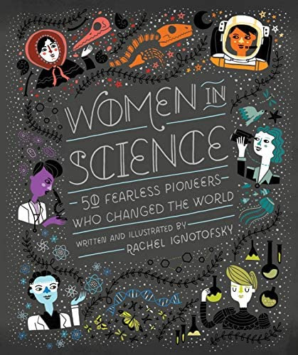 Women In Science: 50 Fearless Pioneers Who Changed The World, De Rachel. Editorial Ten Speed Press, Tapa Dura En Inglés