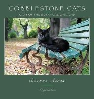 Cobblestone Cats - Buenos Aires : Cats Of The Botanical G...