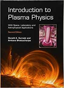 Introduction To Plasma Physics With Space, Laboratory And As