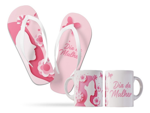 Kit Dia Internacional Da Mulher Chinelo E Caneca Porcelana 