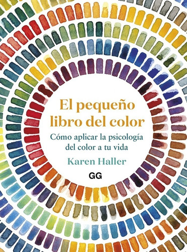 Imagen 1 de 6 de El Pequeño Libro Del Color Cómo Aplicar La Psicología 