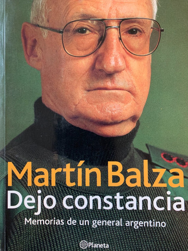 Dejo Constancia. Martín Balza