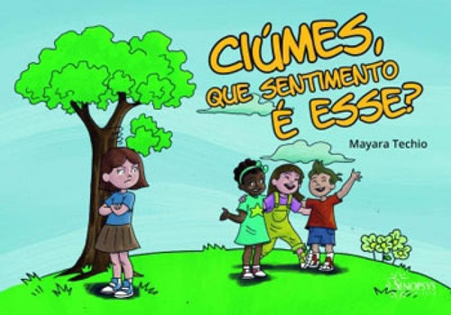 Ciumes, Que Sentimento E Esse?, De Techio, Mayara. Editora Sinopsys, Capa Mole Em Português