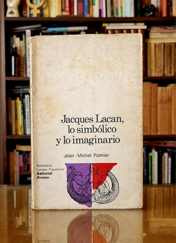Jacques Lacan, Lo Simbólico Y Lo Imaginario - Palmier 