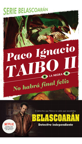 No Habrá Final Feliz / Serie Belascoarán