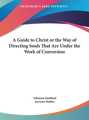 Libro A Guide To Christ Or The Way Of Directing Souls Tha...
