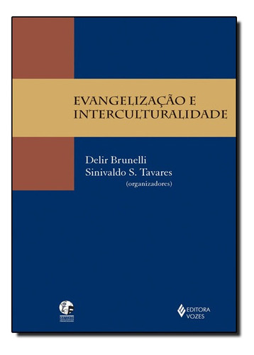 Evangelizacao E Interculturalidade, De Vários. Editora Vozes Em Português