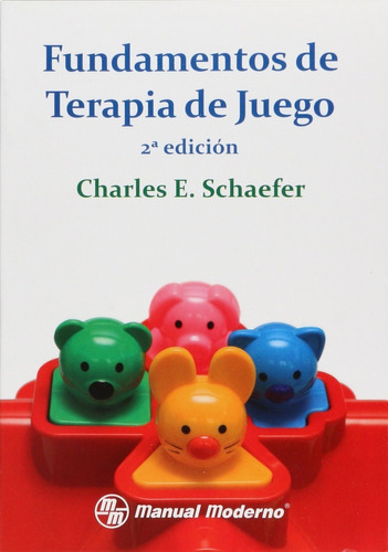 Fundamentos De Terapia De Juego Segunda Ed. Charles Schaefer