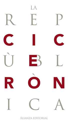 La República, de Cicerón. Editorial Alianza, tapa blanda en español, 2014